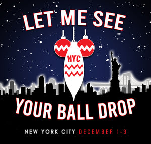 Let Me See Your Ball Drop NYC Full Weekend Ticket