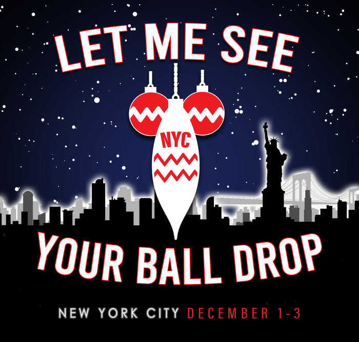 Let Me See Your Ball Drop NYC Full Weekend Ticket